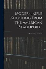 Modern Rifle Shooting From the American Standpoint