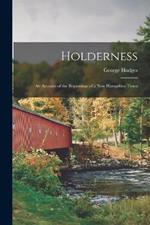 Holderness: An Account of the Beginnings of a New Hampshire Town