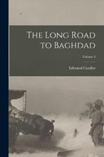 The Long Road to Baghdad; Volume 2