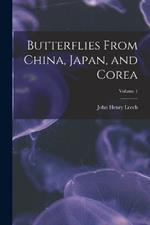 Butterflies From China, Japan, and Corea; Volume 1