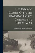 The Inns of Court Officers Training Corps During the Great War