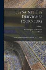 Les saints des derviches tourneurs; récits traduits du persan et annotés par Cl. Huart; Volume 2