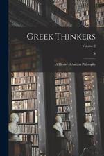 Greek Thinkers: A History of Ancient Philosophy; Volume 2
