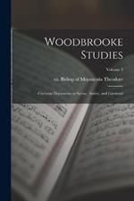 Woodbrooke Studies; Christian Documents in Syriac, Arabic, and Garshuni; Volume 3