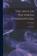 The Ants of Polynesia (Hymenoptera: Formicidae)