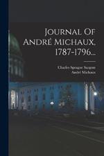 Journal Of Andre Michaux, 1787-1796...