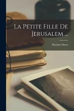 La Petite Fille De Jerusalem ...