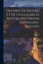 Oeuvres de Rigord et de Guillaume le Breton, Historiens de Philippe-Auguste