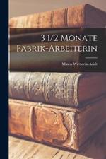 3 1/2 Monate Fabrik-Arbeiterin