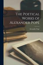 The Poetical Works of Alexander Pope