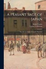 A Peasant Sage of Japan; The Life and Work of Sontoku Ninomiya