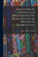 Industries Et Principales Professions Des Habitants De La Region De Tombouctou