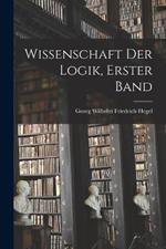 Wissenschaft der Logik, Erster Band