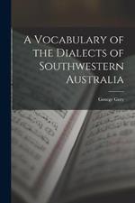 A Vocabulary of the Dialects of Southwestern Australia