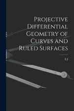 Projective differential geometry of curves and ruled surfaces