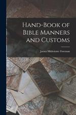 Hand-Book of Bible Manners and Customs