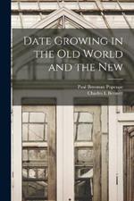 Date Growing in the old World and the New