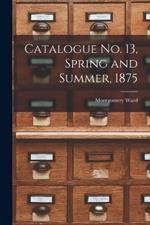 Catalogue no. 13, Spring and Summer, 1875