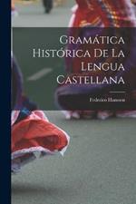 Gramatica historica de la lengua castellana