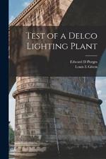 Test of a Delco Lighting Plant