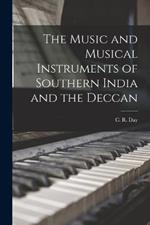 The Music and Musical Instruments of Southern India and the Deccan