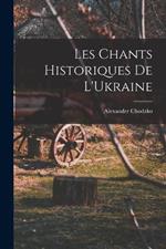 Les Chants Historiques de L'Ukraine