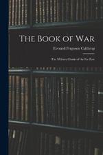 The Book of War: The Military Classic of the Far East