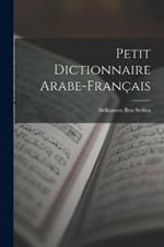 Petit Dictionnaire Arabe-Français