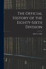 The Official History of the Eighty-Sixth Division