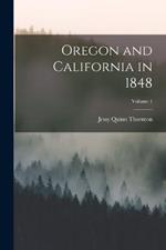 Oregon and California in 1848; Volume 1