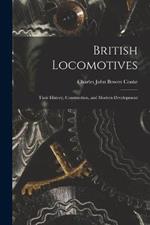 British Locomotives: Their History, Construction, and Modern Development