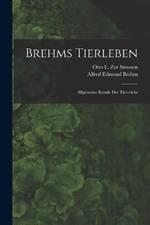 Brehms Tierleben: Allgemeine Kunde Des Tierreichs