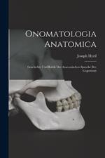 Onomatologia Anatomica: Geschichte Und Kritik Der Anatomischen Sprache Der Gegenwart