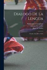 Dialogo De La Lengua: (Tenido Azia El A. 1533)