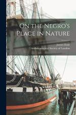 On the Negro's Place in Nature