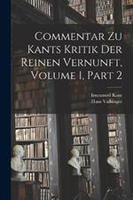 Commentar Zu Kants Kritik Der Reinen Vernunft, Volume 1, part 2