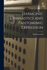 Harmonic Gymnastics and Pantomimic Expression