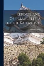 Reports and Official Letters to the Kaitakushi