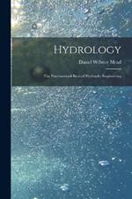 Hydrology: The Fundamental Basis of Hydraulic Engineering