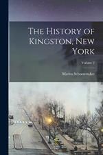 The History of Kingston, New York; Volume 2