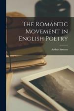 The Romantic Movement in English Poetry