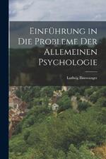 Einführung in die Probleme der allemeinen Psychologie