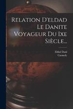 Relation D'eldad Le Danite Voyageur Du Ixe Siècle...