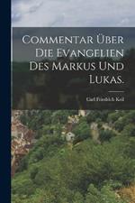 Commentar uber die Evangelien des Markus und Lukas.