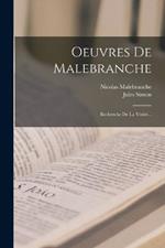 Oeuvres De Malebranche: Recherche De La Verite...