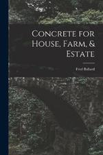 Concrete for House, Farm, & Estate