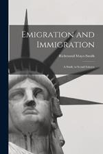 Emigration and Immigration: A Study in Social Science