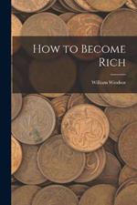 How to Become Rich