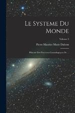 Le Systeme du Monde: Histoire des Doctrines Cosmologiques de ...; Volume 3