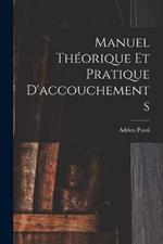 Manuel Theorique Et Pratique D'accouchements